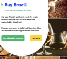 ApexBrasil lança “Buy Brazil” para conectar exportadores de alimentos e bebidas brasileiros a compradores internacionais