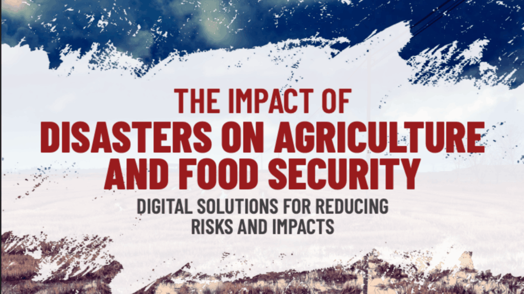 The Impact of Disasters on Agriculture and Food Security 2025 Digital solutions for reducing risks and impacts